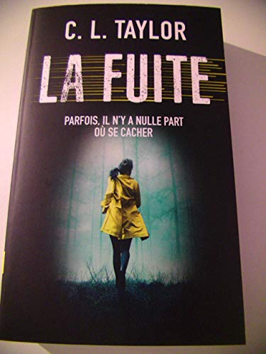 Beispielbild fr La Fuite - parfois, il n'y a nulle part ou se cacher zum Verkauf von Le-Livre