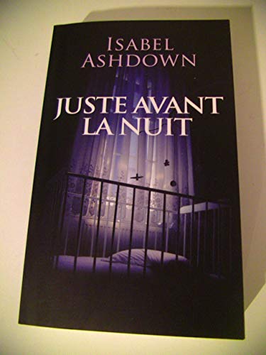 Stock image for Juste avant la nuit for sale by Chapitre.com : livres et presse ancienne
