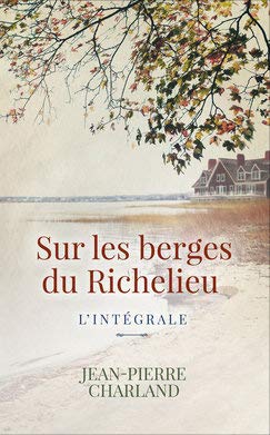 9782298151749: Sur les berges du Richelieu - L'intgrale