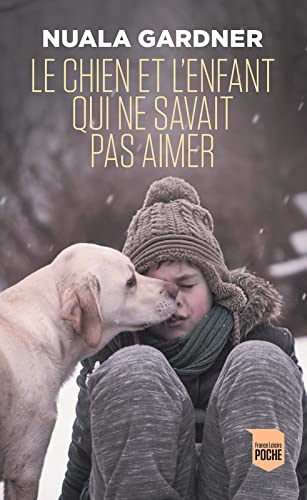 Imagen de archivo de Le chien et l'enfant qui ne savait pas aimer a la venta por Ammareal