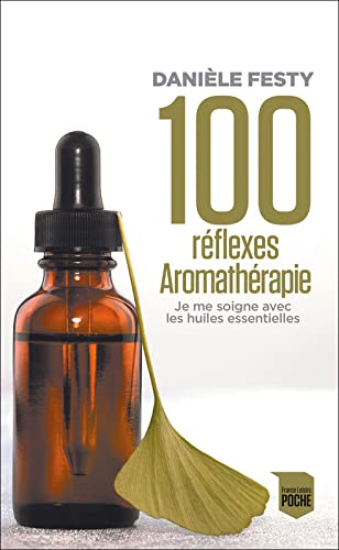 Stock image for 100 rflexes aromathrapie for sale by Librairie Th  la page