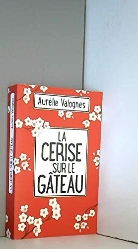 Beispielbild fr La cerise sur le gteau. zum Verkauf von Ammareal