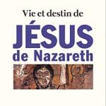 Stock image for Vie et destin de Jsus de Nazareth for sale by medimops