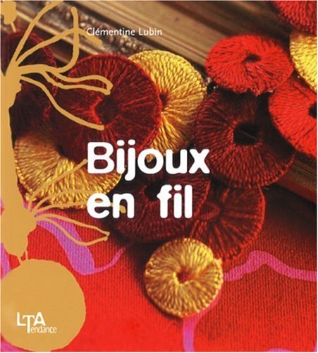 Beispielbild fr Bijoux En Fil zum Verkauf von RECYCLIVRE
