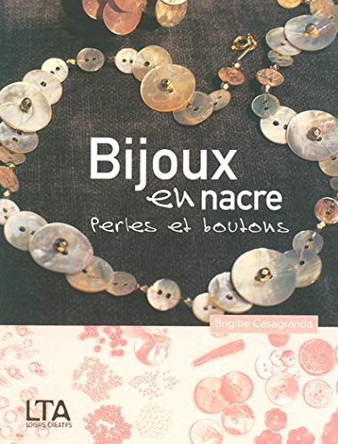 Beispielbild fr Bijoux en nacre : Perles et boutons zum Verkauf von Ammareal