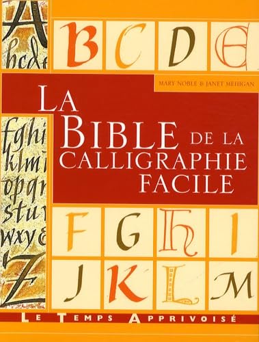 Stock image for La bible de la calligraphie facile for sale by medimops