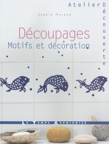 Stock image for Dcoupages : Motifs Et Dcoration for sale by RECYCLIVRE