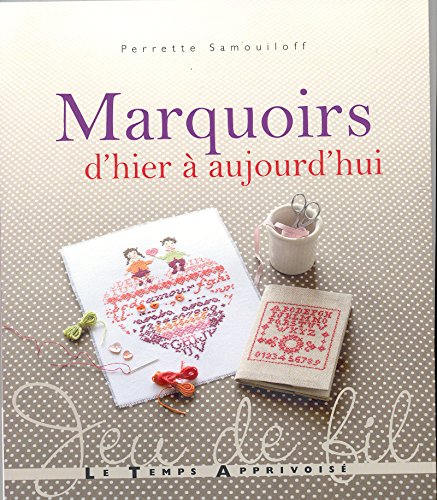 Stock image for Marquoirs d'hier  aujourd'hui for sale by medimops