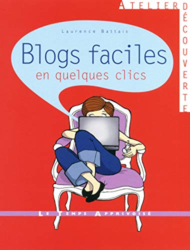 Beispielbild fr BLOGS FACILES EN QUELQUES CLICS zum Verkauf von WorldofBooks