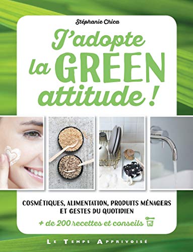 Beispielbild fr J'adopte la Green attitude ! zum Verkauf von Ammareal