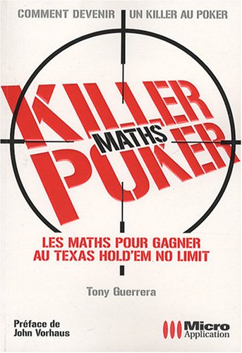 Beispielbild fr Killer Poker Maths : Les Maths Pour Gagner Au Texas Hold'em No Limit zum Verkauf von RECYCLIVRE
