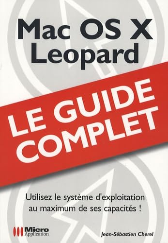 9782300010996: Mac OS X Leopard (Le guide complet)