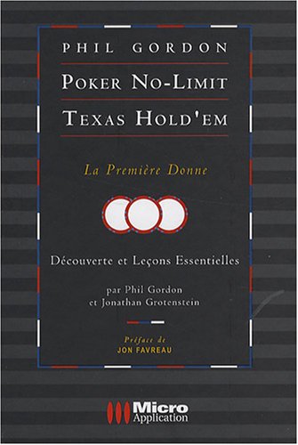Imagen de archivo de Poker No-limit Texas Hold'em : La Premire Donne : Dcouverte Et Leons Essentielles a la venta por RECYCLIVRE
