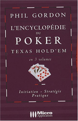 Imagen de archivo de L'encyclopdie du Poker Texas Hold'em en 3 volumes: Initiation, stratgie, pratique a la venta por Ammareal