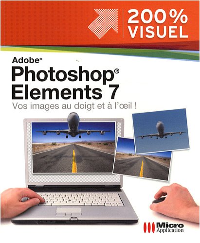 Imagen de archivo de Adobe Photoshop Elements 7 a la venta por Ammareal