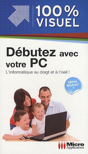 Imagen de archivo de Dbutez avec votre PC: Edition Windows 7 Boudier-Ducloy, Nicolas a la venta por BIBLIO-NET