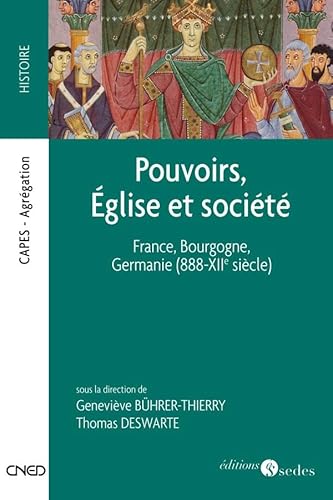 Beispielbild fr Pouvoirs, Eglise et socit : France, Bourgogne, Germanie (888-XIIe sicle) zum Verkauf von medimops