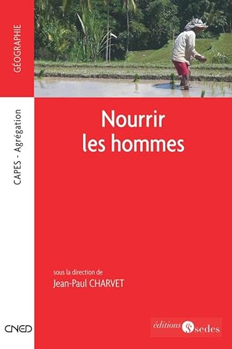 Beispielbild fr Nourrir les hommes: CAPES - Agrgation zum Verkauf von Ammareal