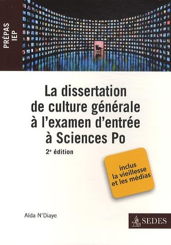 Imagen de archivo de La dissertation de culture gnrale  l'examen d'entre  Sciences Po a la venta por Ammareal