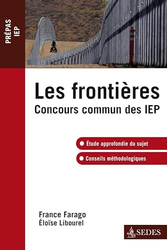 Beispielbild fr Les fronti res - Concours commun des IEP: Concours commun des IEP [Paperback] Farago, France and Libourel, Elo se zum Verkauf von LIVREAUTRESORSAS