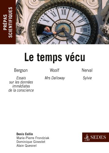 Stock image for Le temps vcu: Prpas scientifiques : Franais-philo Question 2013-2014 for sale by medimops