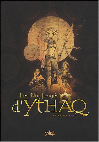 Les NaufragÃ©s d'Ythaq: Coffret en 3 volumes (French Edition) (9782302000506) by Unknown Author