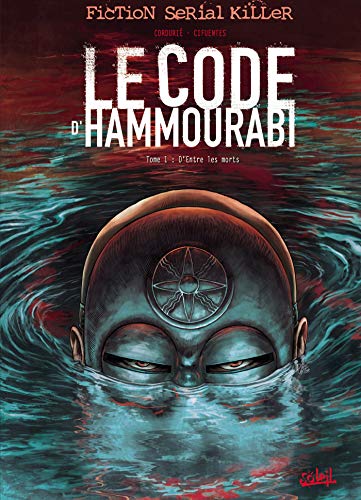 Beispielbild fr Le code d'Hammourabi, Tome 1 : D'Entre les Morts zum Verkauf von medimops