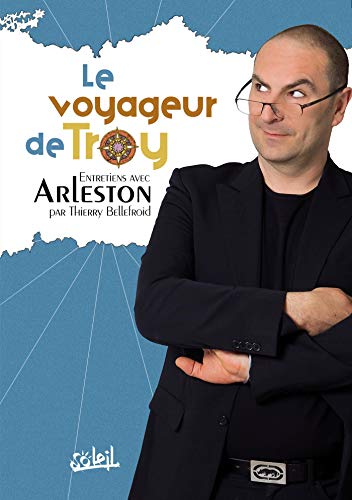 9782302001893: Le Voyageur de Troy: Entretiens avec Arleston