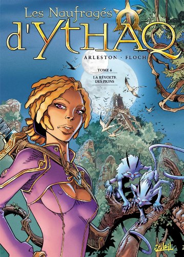 Beispielbild fr Les Naufrags d'Ythaq, Tome 6 : La rvolte des pions zum Verkauf von Ammareal