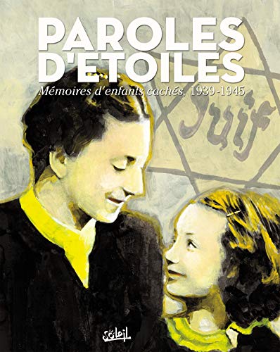 Stock image for Paroles d'toiles : Mmoires d'enfants cachs, 1939-1945 for sale by Ammareal