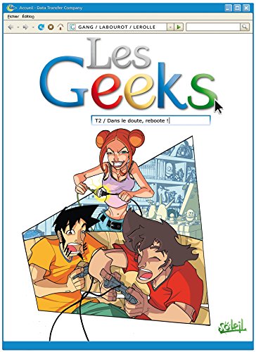 Beispielbild fr Les Geeks, Tome 2 : Dans le doute, reboote ! zum Verkauf von Ammareal