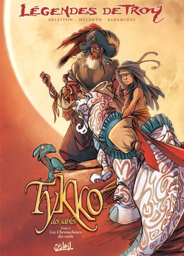 Beispielbild fr Tikko des sables, Tome 1 : lgende de Troy, les chevaucheurs des vents zum Verkauf von Librairie Th  la page