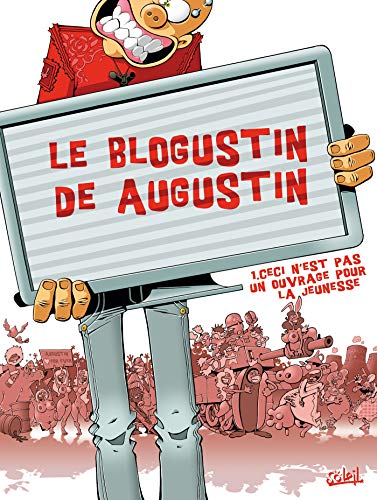 9782302004986: Le blogustin de Augustin: Ceci n'est pas un ouvrage pour la jeunesse