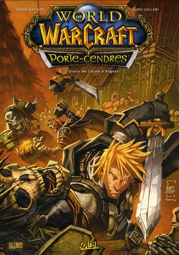 Imagen de archivo de World of Warcraft Porte-Cendres, Tome 2 : L'Ordre de l'aube d'Argent a la venta por Books From California