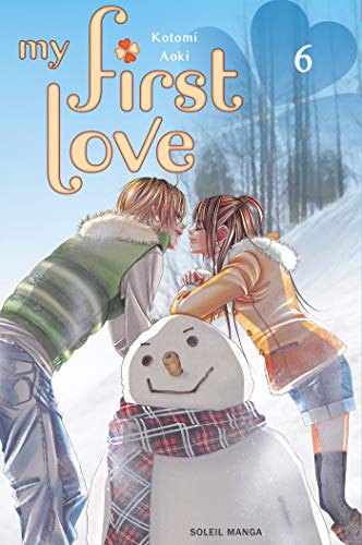 My first love, Tome 6 : (Soleil manga Shojo) - Kotomi Aoki