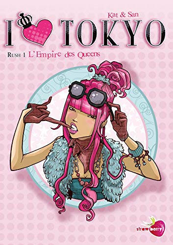 Beispielbild fr I love Tokyo T01: L'Empire des Queens zum Verkauf von Gallix