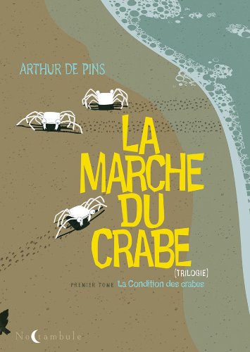 Beispielbild fr La Marche Du Crabe. Vol. 1. La Condition Des Crabes zum Verkauf von RECYCLIVRE