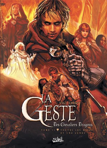 Beispielbild fr La Geste des Chevaliers Dragons T11: Toutes les mille et une lunes zum Verkauf von Librairie Th  la page