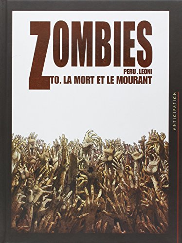 Beispielbild fr Zombies, Tome 0 : La mort et le mourant zum Verkauf von medimops