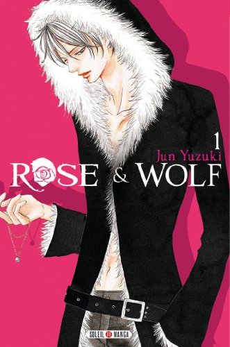 Beispielbild fr Rose & Wolf Tome 1 zum Verkauf von medimops