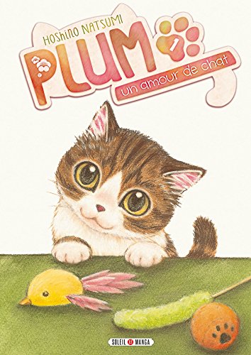 Beispielbild fr Plum, un amour de chat Tome 1 zum Verkauf von Chapitre.com : livres et presse ancienne