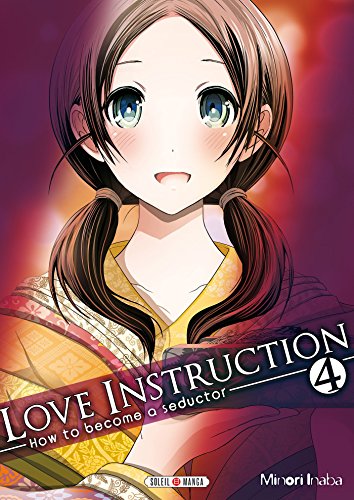 Stock image for Love instruction - How to become a seductor Vol.4 for sale by medimops