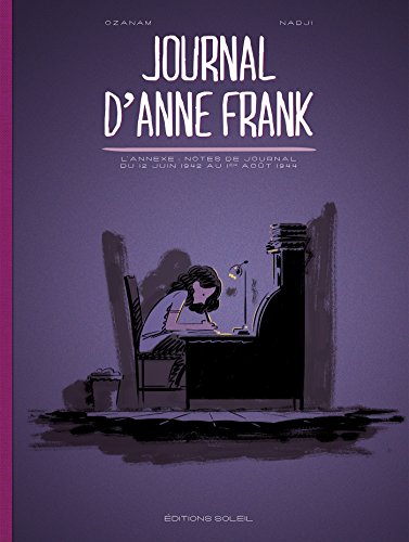 Imagen de archivo de Journal d'Anne Frank : L'Annexe : notes de journal du 12 juin 1942 au 1er aot 1944 a la venta por Revaluation Books