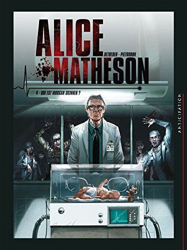 Imagen de archivo de Alice Matheson Tome 4 : qui est Morgan Skinner ? a la venta por Chapitre.com : livres et presse ancienne