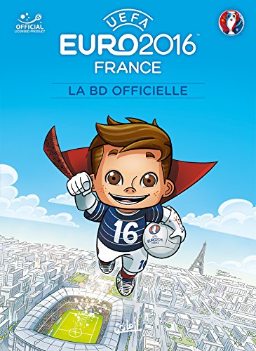 Stock image for EURO 2016 - La BD officielle for sale by Ammareal