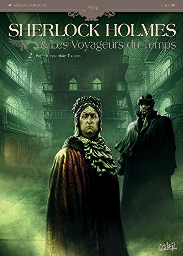 Beispielbild fr Sherlock Holmes et les voyageurs du temps T02: Fugit Irreparabile Tempus zum Verkauf von Gallix