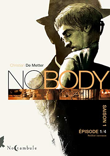 Beispielbild fr NOBODY Saison 1 pisode 1: Soldat inconnu [Broch] De metter, Christian zum Verkauf von BIBLIO-NET