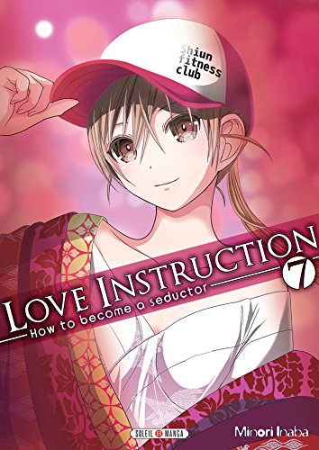 Stock image for Love Instruction T07 - How to become a seductor for sale by medimops
