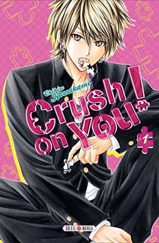 Beispielbild fr Crush on You ! T01 zum Verkauf von Ammareal