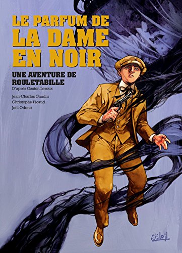 Stock image for Le Parfum de la dame en noir ; une aventure de Rouletabille for sale by Librairie Laumiere